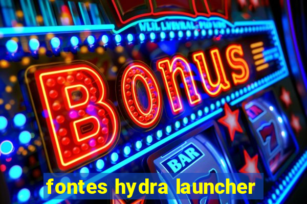 fontes hydra launcher